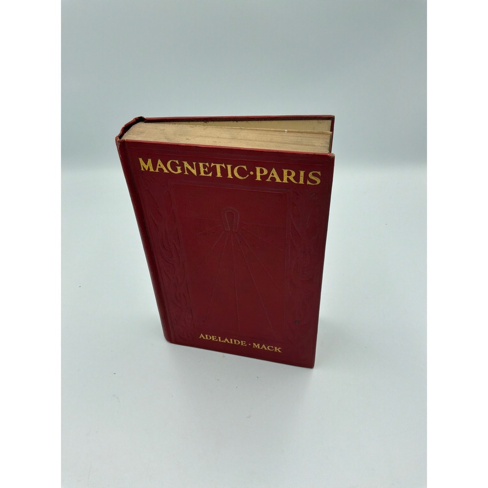 Magnetic Paris Adelaide Mack Vintage Hardcover Bobbs-Merrill Illustrated Book